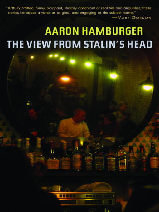 Title details for The View from Stalin's Head by Aaron Hamburger - Available